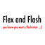 Flex and Flash